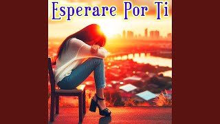 Esperare Por Ti [upl. by Elatia]