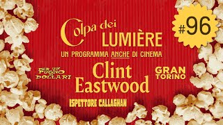 Ep 96  Tutto il cinema di Clint Eastwood [upl. by Atoiyanap]