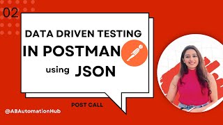 02 POSTMAN  Data Driven Testing using JSON [upl. by Eliam]