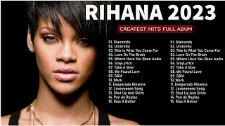 The Best Of Rihanna  Rihanna Greatest Hits Full Album 2024 [upl. by Florri585]