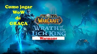 COMO BAIXAR E INSTALAR WORLD OF WARCRAFT WARMANE [upl. by Flam]