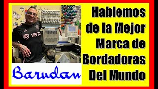 BARUDAN  La mejor marca de Bordadoras  Best embroidery machine ever [upl. by Ybur381]