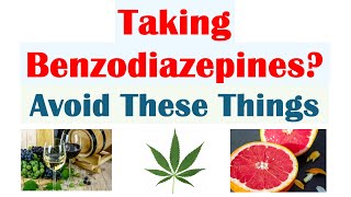 What To Avoid When Taking Benzodiazepines Diazepam Lorazepam Alprazolam  Herbal Prescriptions [upl. by Sisson]