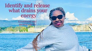 Identify amp Release What Drains Your Energy Emotional and Mental Clarity Spring Clean Your Life Wk2 [upl. by Feld]