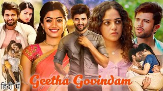 Geetha Govindam Full Movie  Vijay Deverakonda  Rashmika Mandanna  Review amp Facts [upl. by Siravart725]