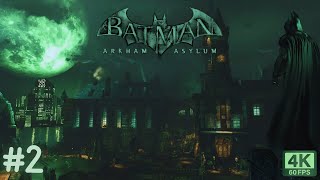 Batman Arkham Asylum Part 2  4K 60fps PC Gameplay [upl. by Nosac]