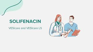 Solifenacin VESIcare and VESIcare LS  Drug Rx Information [upl. by Sinegra480]