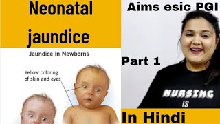 part 1 Neonatal jaundice icterus neonatorum neonatal hyperbilirubinemia  types Hindi [upl. by Fortunna345]