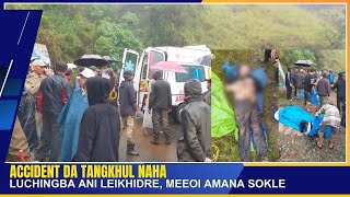 ACCIDENT DA TANGKHUL NAHA LUCHINGBA ANI LEIKHIDRE MEEOI AMANA SOKLE  24 OCT 2024 [upl. by Seaton]