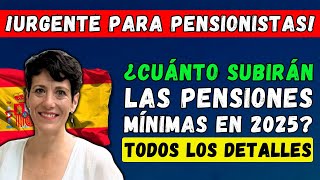 🚨¡URGENTE ¿CUÁNTO SUBIRÁN LAS PENSIONES MÍNIMAS EN 2025 👉 LA SEGURIDAD SOCIAL DIO LOS DETALLES [upl. by Galer]