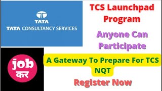 TCS Launchpad Program  A Gateway To Prepare For TCS NQT  Anyone Can Participate  Register Now [upl. by Aziaf]