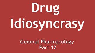 Drug Idiosyncrasy  General Pharmacology Part 12   Dr Shikha Parmar [upl. by Lomasi]