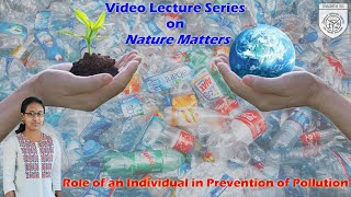 Role of an Individual in Prevention of Pollution 11 Nature Matters  Aardra V S [upl. by Stringer292]