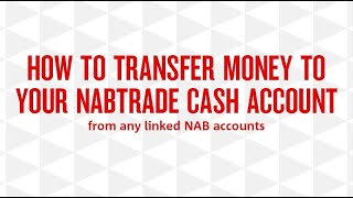 How to transfer money to your nabtrade Cash Account from your linked NAB accounts [upl. by Kcirdled317]