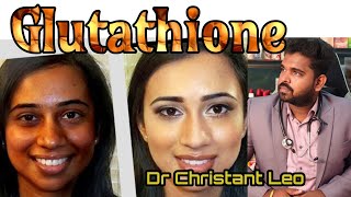 Glutathione  Skin whitening  Benefits and Risk  Tamil  Dr Christant Leo [upl. by Okimuk]