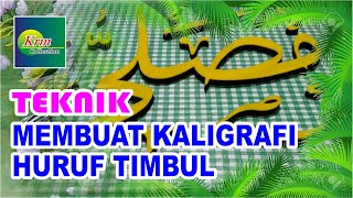 TEKNIK Membuat kaligrafi Huruf Timbul [upl. by Lezirg]