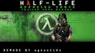 HalfLife Opposing Force  Trailer Theme REMAKE『HD』「OLD VERSION」 [upl. by Dotson]