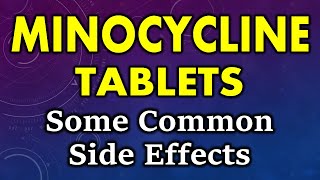 Minocycline side effects  common side effects of minocycline  minocycline tablet side effects [upl. by Kerry]