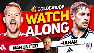 MANCHESTER UNITED vs FULHAM Live With MARK GOLDBRIDGE [upl. by Eltsryk895]