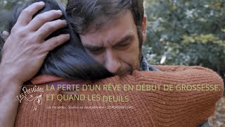 Capsule12  La perte dun rêve en début de grossesse et quand les deuils senchaînent [upl. by Adnilema]