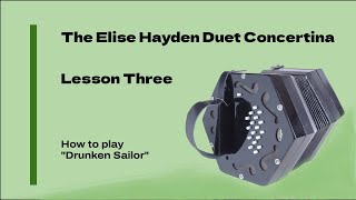 The Elise Hayden Duet Concertina  Lesson 3 Drunken Sailor [upl. by Aschim]