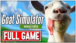 GOAT SIMULATOR REMASTERED Gameplay Walkthrough FULL GAME No Commentary  ENDING [upl. by Mandler]