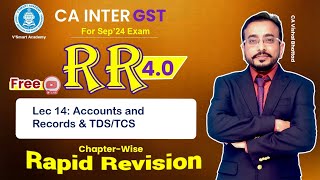 🚀14 GST IDT Revision  Accounts amp RecordsTDSTCS  CA amp CMA  Vishal Sir  Sept 24 amp Jan 25 [upl. by Sesom905]