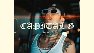 Freak G  CAPITAL G  Official Music Video [upl. by Akenot112]