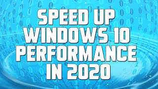 Speed Up Windows 10 Performance in 2020 [upl. by Fitalludba]