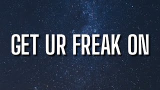 Missy Elliott  Get Ur Freak On Lyrics Listen to me now TikTok Song [upl. by Etz]