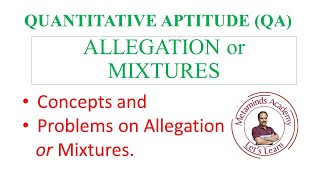 ALLEGATIONS OR MIXTURES  Quantitative Aptitude  Problems Solved [upl. by Anuait480]