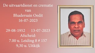 De uitvaartdienst en crematie van dhr Bhadersain Oedit Zondag 16 juli 2023 [upl. by Siol]