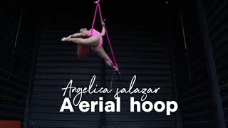 Angelicasalazar  AERIAL HOOP [upl. by Rennane619]