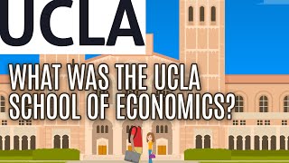 Essential UCLA School of Economics What was the UCLA School of Economics [upl. by Nayt]