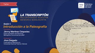 Taller de Paleografía Sesión 1  Introducción a la Paleografía [upl. by Zoes449]