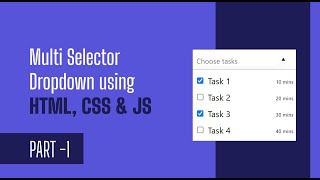 Multi Select Dropdown  Multi check dropdown list  JAVASCRIPT  HTML CSS  PART 1 [upl. by Radek884]