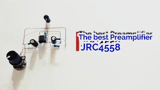 The Best Preamplifier JRC4558 [upl. by Nandor]