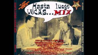 Hasta Luego Lucas Mix Megamix [upl. by Millham]