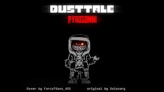 Dusttale Pyrosomni v1 CoverTake [upl. by Jorin]