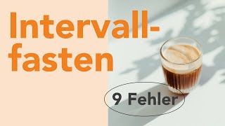 9 Fehler die du beim Intervallfasten machen kannst [upl. by Atinit]