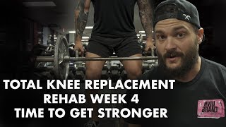 TOTAL KNEE REPLACEMENT REHAB WEEK 4 and Building Strength [upl. by Lahcim]