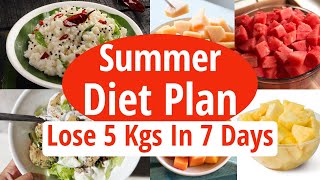 Summer Weight Loss Diet Plan  Lose Weight Fast 5 Kgs In 7 Days In Summers  Full Day Diet Plan 2023 [upl. by Zwiebel]