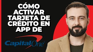 Cómo activar la aplicación de la tarjeta de crédito de Capital One [upl. by Yraeg]