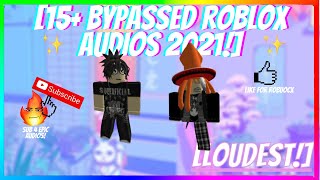 15 LOUD BYPASSED ROBLOX AUDIOS 2021 [upl. by Johppah]