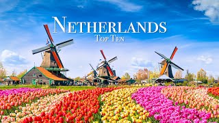 Top 10 Places To Visit in The Netherlands  Travel Guide [upl. by Eirrac336]