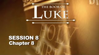 Chuck Missler  Luke Session 8 Chapter 8 [upl. by Arne]