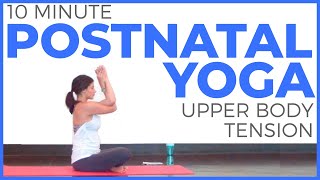 Postnatal Yoga for Upper Body Tension 15 minute Yoga Postpartum Yoga  Sarah Beth Yoga [upl. by Haiasi]