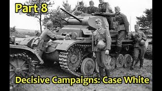 Lets Play Decisive Campaigns Warsaw to Paris Case White Part 8 [upl. by Frankie918]