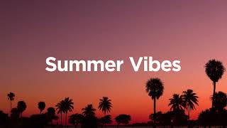 Summer Vibes 😍  Summer Chill Mix 🌴 [upl. by Broucek]