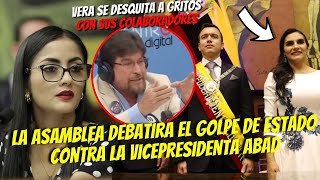 ASAMBLEA DEBATIRA EL G0LP3 DE ESTADO CONTRA LA VICEPRESIDENCIA  VERA EXPL0TÓ EN VIVO [upl. by Obola]